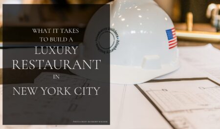 Ce qu'il faut pour construire un restaurant de luxe à New York